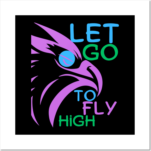 Let Go To Fly High Wall Art by MiracleROLart